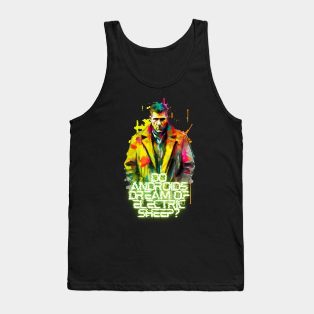 Rick Deckard - Do Androids Dream of Electric Sheep? Tank Top by PrimetimeBitch